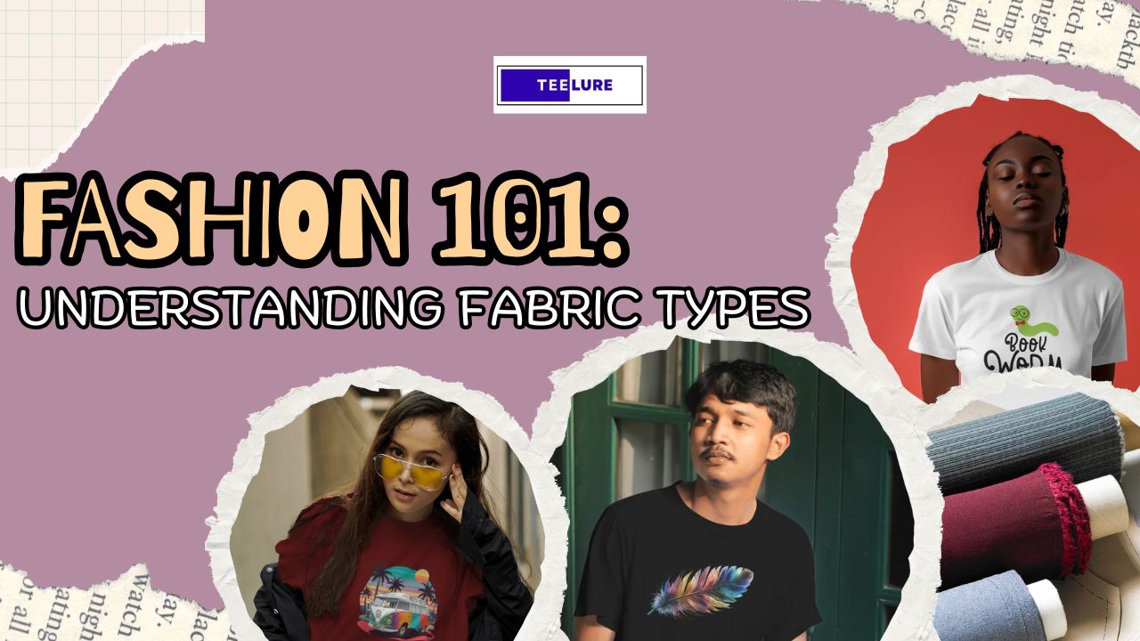 Fashion 101: Understanding Fabric Types