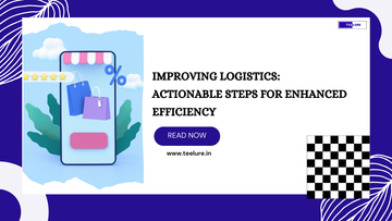 Improving Logistics: Actionable Steps for Enhanced Efficiency