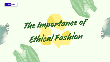 The Importance of Ethical Fashion